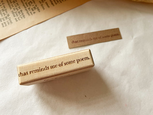 Holzstempel "that reminds me of some poem", Stempel, Laserstempel, samesjournal